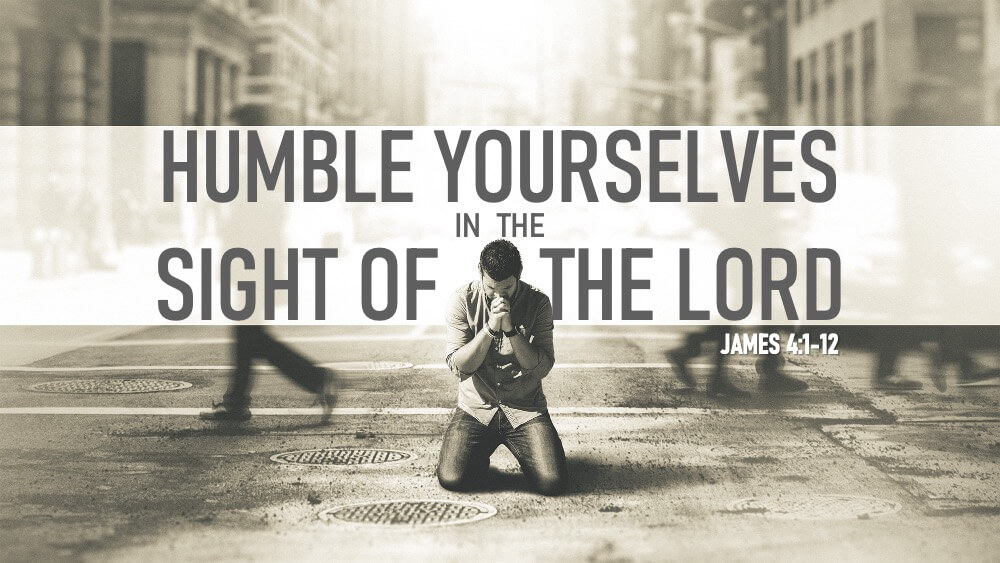 Humble Yourselves in the Sight of the Lord