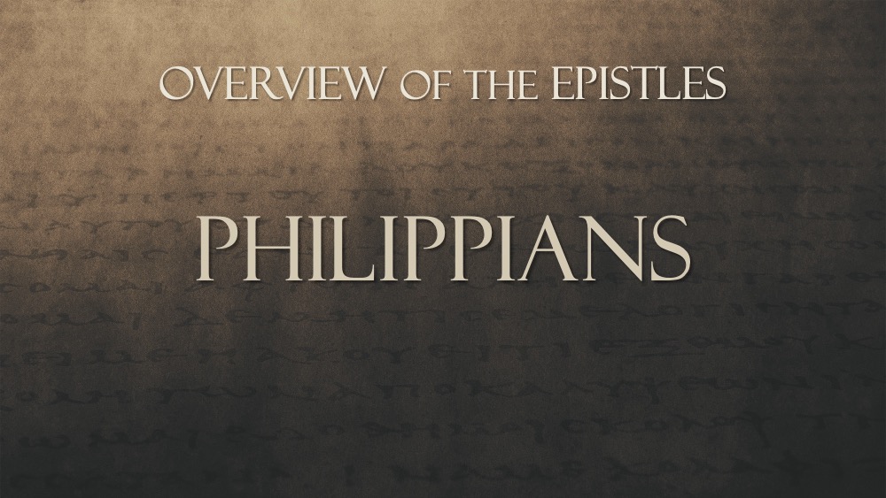 Overview of the Epistles, Class #14: Philippians 2:14–4:23