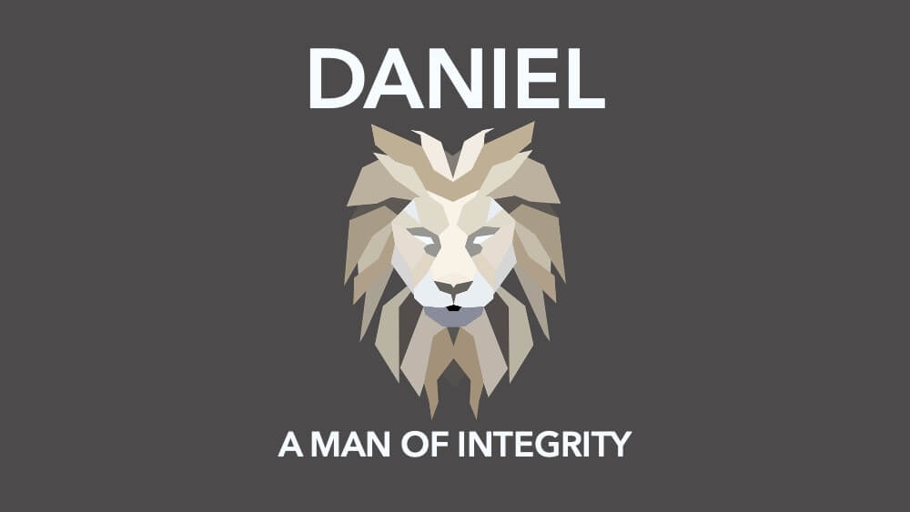 Daniel: A Man of Integrity