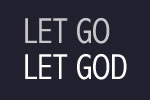 A graphic with the slogan "Let Go, Let God"