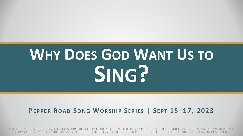 Why Does God Want Us to Sing?