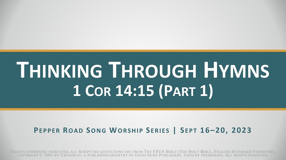 Thinking Through Hymns, Part 1