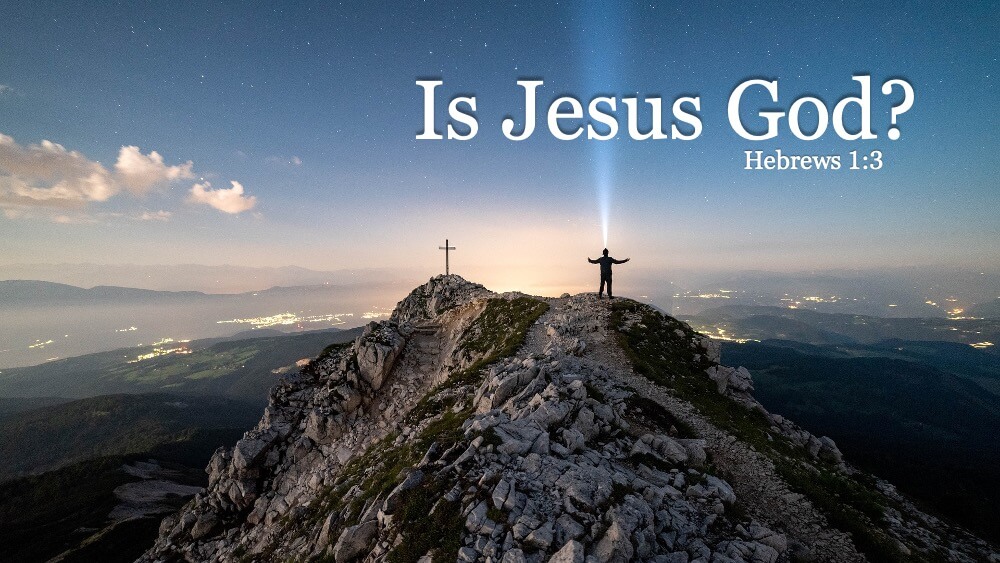 Is Jesus God? (Part 2)