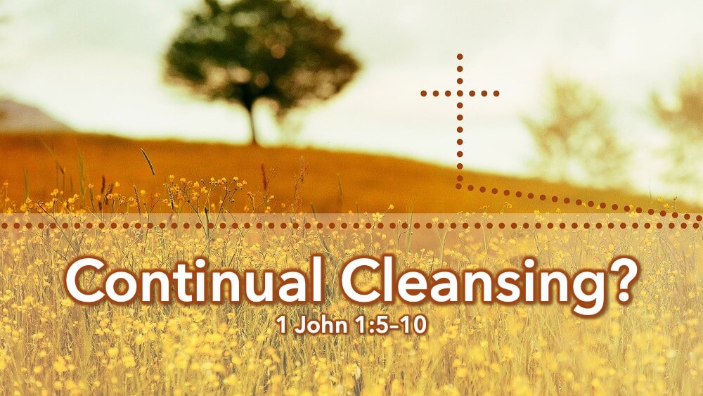 Continual Cleansing?